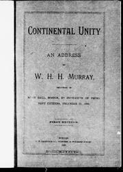Cover of: Continental unity: an address delivered in Music Hall, Boston, by invitation of prominent citizens, December 13, 1888