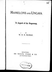 Cover of: Mamelons ; and, Ungava, a legend of the Saguenay by by W. H.H. Murray.