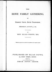 Cover of: The Howe family gathering, at Harmony Grove, South Framingham, Thursday, August 31, 1871
