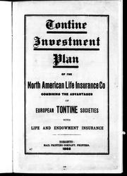 Tontine investment plan of the North American Life Insurance Co., combining the advantages of European tontine societies with life and endowment insurance by North American Life Insurance Co.