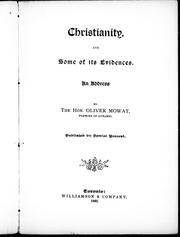 Cover of: Christianity and some of its evidences by Oliver Mowat