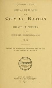 Cover of: Officials and employees of the city of Boston and county of Suffolk with their residences, compensation, etc.