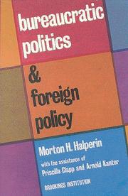 Cover of: Bureaucratic politics and foreign policy