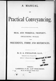 Cover of: A manual of practical conveyancing: real and personal property including wills : with precedents, forms and references