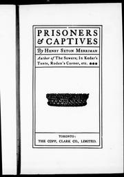 Cover of: Prisoners & captives by by Henry Seton Merriman.
