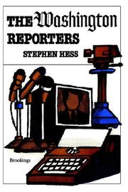 Cover of: The Washington reporters: newswork