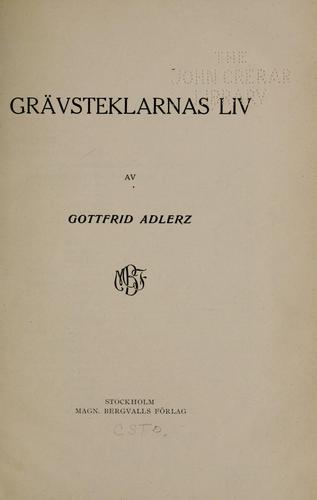Grävsteklarnas liv. by Gottfrid Agaton Adlerz