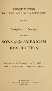 Cover of: Constitution, by-laws and roll of members of the California society of the Sons of the American revolution