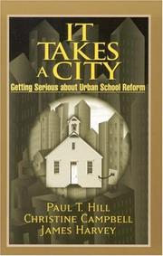 Cover of: It Takes a City: Getting Serious About Urban School Reform