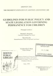 Cover of: Guidelines for public policy and state legislation governing permanence for children by Donald N. Duquette
