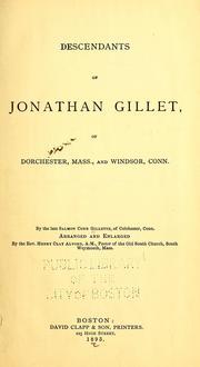 Descendants of Jonathan Gillet of Dorchester, Mass. and Windsor, Conn by Salmon Cone Gillette