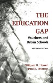 Cover of: The Education Gap by William G. Howell, Paul E. Peterson, Patrick J. Wolf, David E. Campbell