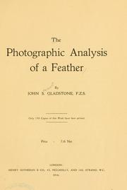 Cover of: The photographic analysis of a feather by John Steuart Gladstone