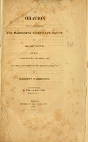 Cover of: An oration delivered before the Washington benevolent society of Massachusetts of the thirtieth day of April, 1812