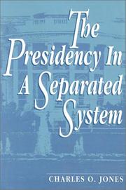 Cover of: The presidency in a separated system by Charles O. Jones