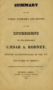 Summary of the public exercises and honors at the interment of the Honorable Cæsar A. Rodney, minister plenipotentiary of the United States of America