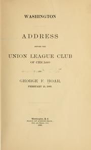 Cover of: Washington; address before the Union league club of Chicago