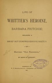 Cover of: Life of Whittier's heroine, Barbara Fritchie by Henry M. Nixdorff