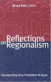 Cover of: Reflections on Regionalism: Bruce Katz, Editor ; Foreword by Al Gore (Brookings Metropolitan Series)