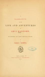 Cover of: A narrative of the life and adventures of Levi Hanford: a soldier of the revolution.
