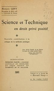 Cover of: Science et technique en droit privé positif by François Gény