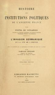 Cover of: Histoire des institutions politiques de l'ancienne France by Numa Fustel de Coulanges