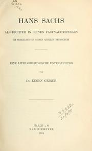 Cover of: Hans Sachs als Dichter: in seinen Fastnachtspielen im Verhältnis zu seinen Quellen betrachtet; eine literarhistorische Untersuchung.