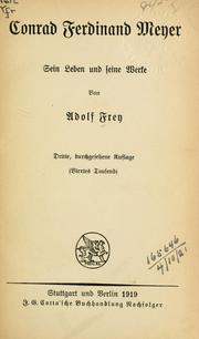Conrad Ferdinand Meyer, sein Leben und seine Werke by Adolf Frey