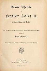 Cover of: Maria Theresia und Kaiser Josef II. in ihrem Leben und Wirken. by Moritz Bermann
