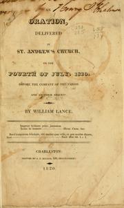 Cover of: oration, delivered in St. Andrew's church, on the Fourth of July, 1820, before the company of the parish, and at their request ...