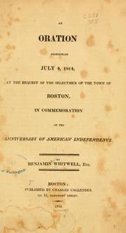 Cover of: oration pronounced July 4, 1814: at the request of the selectmen of the town of Boston, in commemoration of the anniversary of American independence.