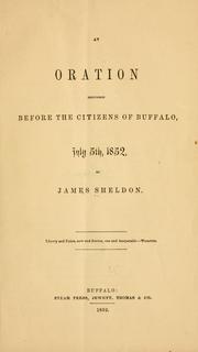 An oration delivered before the citizens of Buffalo, July 5th, 1852 by James Sheldon