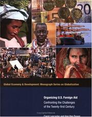 Cover of: Organizing U. S. Foreign Aid: Confronting the Challenges of the 21st Century (Global Economy & Development: Monograph Series on Globalizantion)