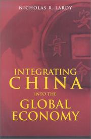 Integrating China into the Global Economy by Nicholas R. Lardy