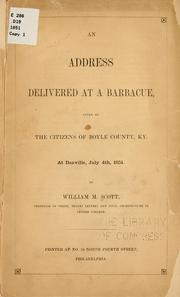 Cover of: An address delivered at a barbacue, given by the citizens of Boyle County, Ky. at Danville, July 4th, 1851. by William McKendree Scott