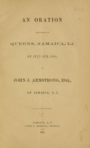An oration delivered at Queens, (Jamaica) L. I. on July 4th, 1861 by John J. Armstrong