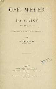 Cover of: C.F. Meyer: la crise de 1852-1856: lettres de C.F. Meyer et de son entourage.