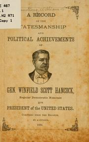 Cover of: A record of the statesmanship and political achievements of Gen. Winfield Scott Hancock, regular Democratic nominee for president of the United States