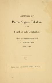 Cover of: Address of Baron Kogoro Takahira at the fourth of July celebration | Kogoro Takahira