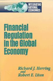 Cover of: Financial Regulation in a Global Economy (Integrating National Economies) by Richard Herring, Richard J. Herring, Robert E. Litan, Richard J. Herring, Robert E. Litan