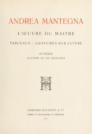 Cover of: Andrea Mantegna, l'oeuvre du maître: tableaux gravures sur cuivre