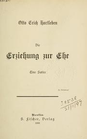 Cover of: Die Erziehung zur Ehe by Otto Erich Hartleben