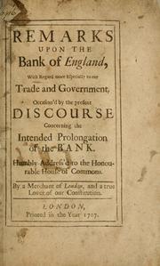 Cover of: Remarks upon the Bank of England, with regard more especially to our trade and government. Occasion
