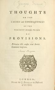 Cover of: Thoughts on the causes and consequences of the present high price of provisions.