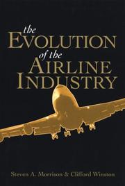 Cover of: The evolution of the airline industry by Steven Morrison