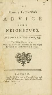 The country gentleman's advice to his neighbours by Weston, Edward