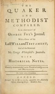 Cover of: The Quaker and Methodist compared, in an abstract of George Fox's Journal, with a copy of his last will and testament, and of the Reverend Mr. George Whitefield's Journals, with historical notes. by Zachary Grey
