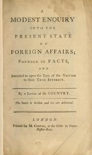 Cover of: modest enquiry into the present state of foreign affairs; founded on facts, and intended to open the eyes of the nation to their true interest