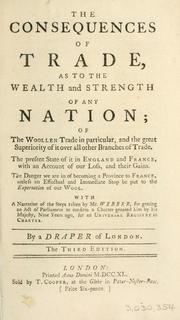 Cover of: consequences of trade, as to the wealth and strength of any nation; of the woollen trade in particular ...