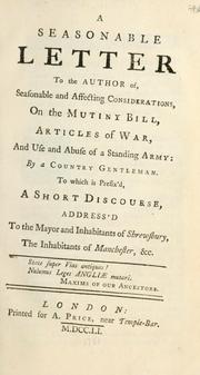 Cover of: A seasonable letter to the author of, Seasonable and affecting considerations, on the mutiny bill, articles of war, and use and abuse of a standing army by Country Gentleman.